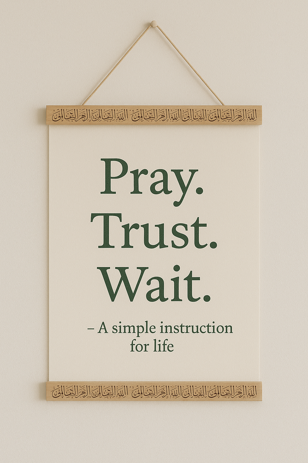 Pray. Trust. Wait