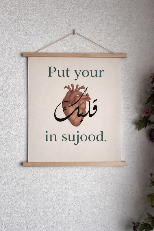 Put your heart in sujood
