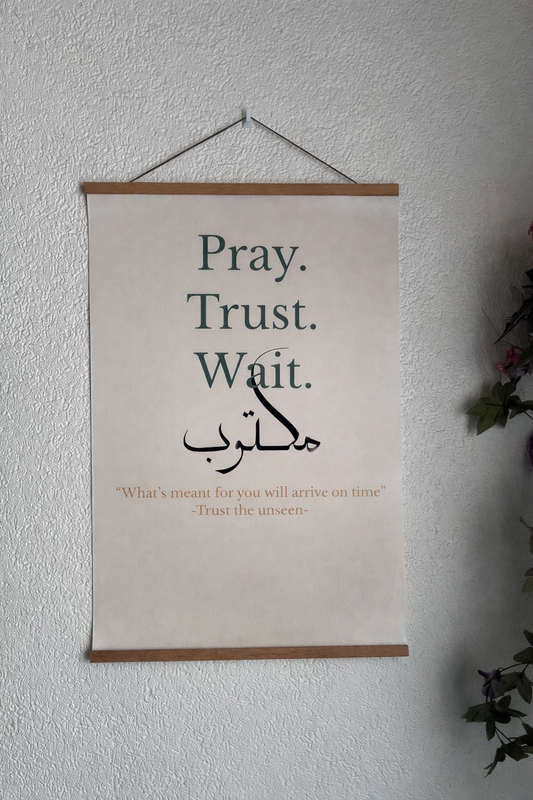 Pray. Trust. Wait